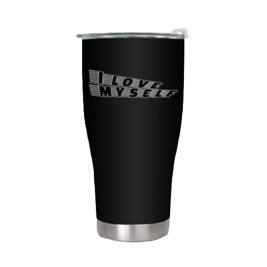 I love myself Stainless Steel Tumblers