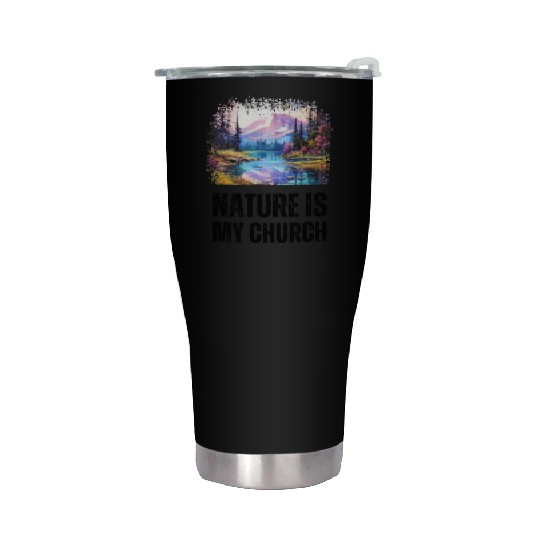 Nature Is My Church Stainless Steel Tumblers