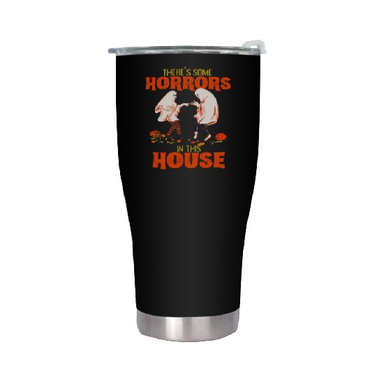 There's Some Horrors In This House Funny Halloween Stainless Steel Tumblers