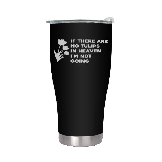Tulip Gardening Tulips Stainless Steel Tumblers