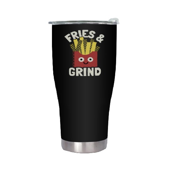 Fries And Grind French Fries Lover Stainless Steel Tumblers