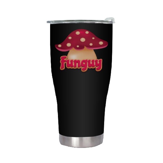 FunGuy Mushroom: The Fungus Among Us Stainless Steel Tumblers