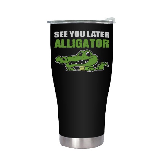 Later Alligator Outgoing Person Gift Stainless Steel Tumblers
