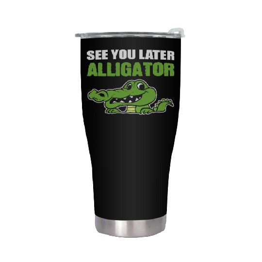 Later Alligator Outgoing Person Gift Stainless Steel Tumblers