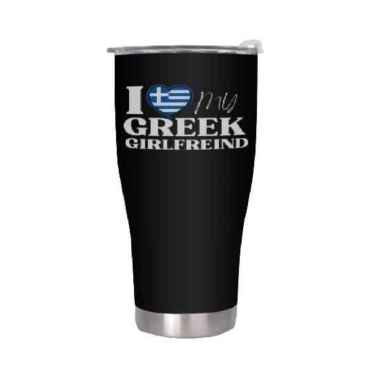 I Love My Greek Girlfriend Multi Nationality Stainless Steel Tumblers