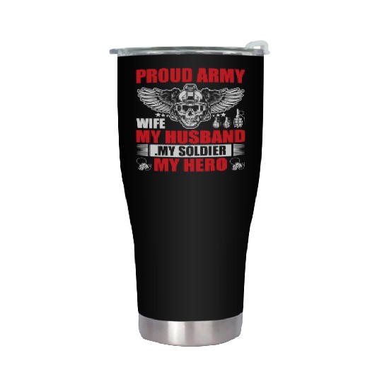 Proud Army Wife My Husband my Soldier My Hero Stainless Steel Tumblers