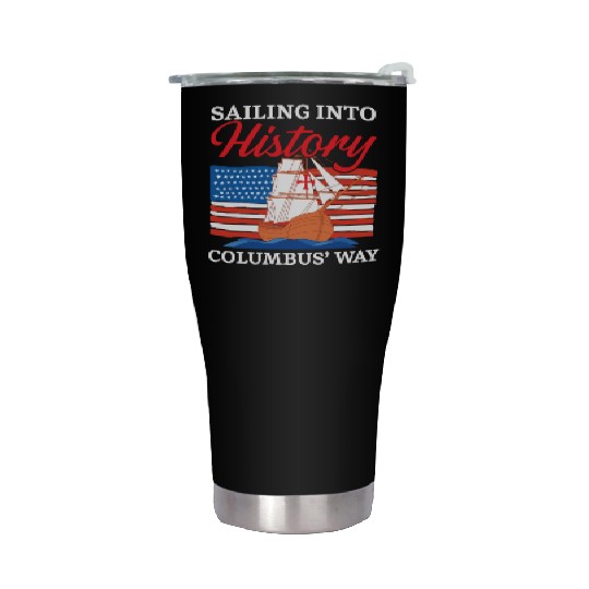 Sailing Into History Columbus' Way Columbus Day Stainless Steel Tumblers