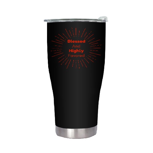 Blessed and Highly Favored Scarlet Stainless Steel Tumblers