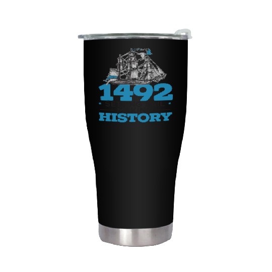 1492: Setting Sail Making History Columbus Day Stainless Steel Tumblers