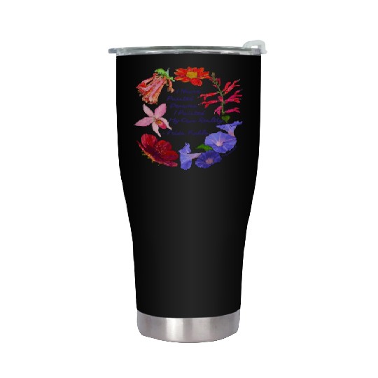 Frida Kahlo I Never Painted Dreams I Painted My Stainless Steel Tumblers