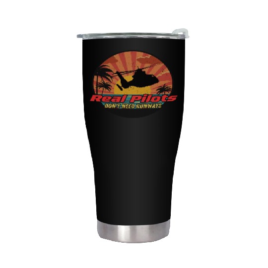 Real Pilots don't need runways Stainless Steel Tumblers