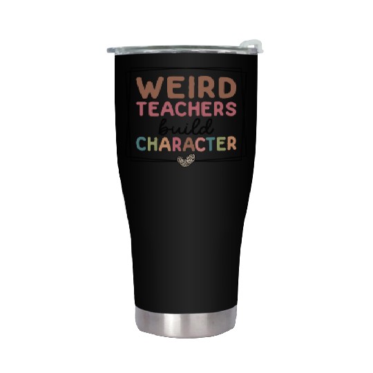 Weird Teachers Build Character Leopard Retro Funny Stainless Steel Tumblers