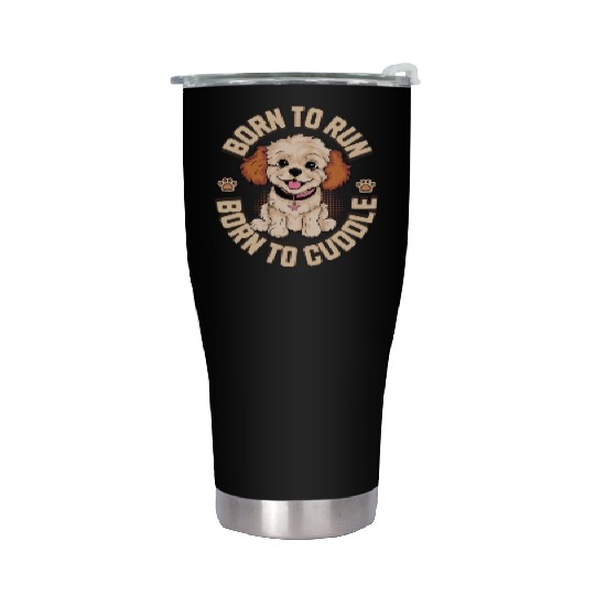 Born to Run Born to Cuddle Stainless Steel Tumblers