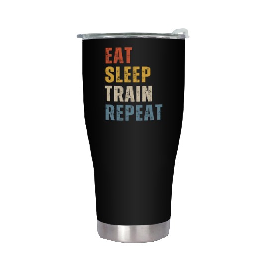 EAT SLEEP TRAIN REPEAT Stainless Steel Tumblers