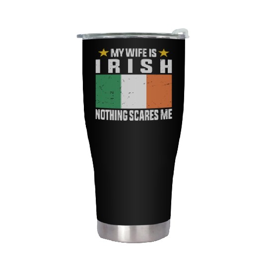 My wife is irish nothing scares me Stainless Steel Tumblers