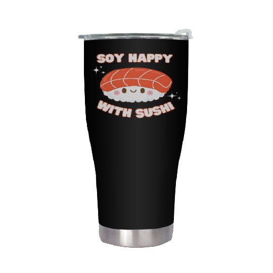 soy happy with sushi cute funny kawaii sushi lover Stainless Steel Tumblers
