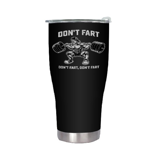 Funny Don't Fart Fitness Gym Workout Stainless Steel Tumblers