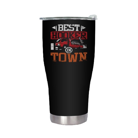 Funny best hoker in town Tow truck driver Stainless Steel Tumblers