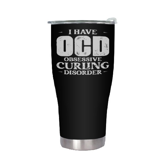I Have OCD Obsessive Curling Disorder Curler Ice S Stainless Steel Tumblers