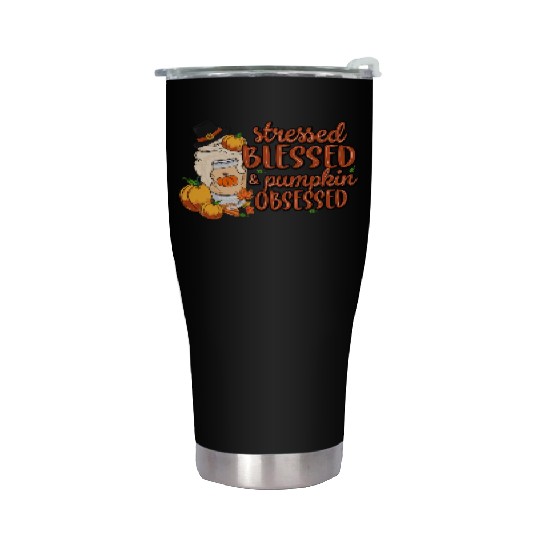 Stressed Blessed And Pumpkin Obsessed Thanksgiving Stainless Steel Tumblers