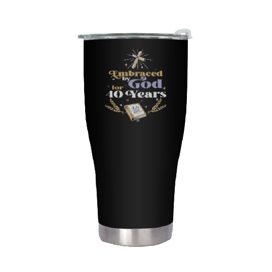 Embraced By God For 40 Years 40th Birthday Stainless Steel Tumblers