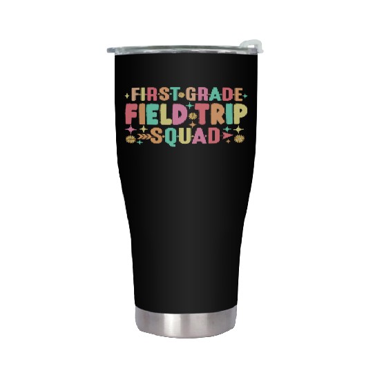 First Grade Field Trip Squad Teacher Students Stainless Steel Tumblers