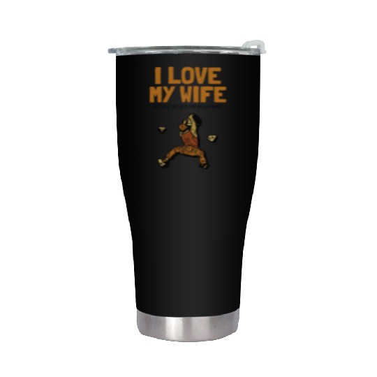 I love my Wife Climbing Bouldering Sport Free Stainless Steel Tumblers