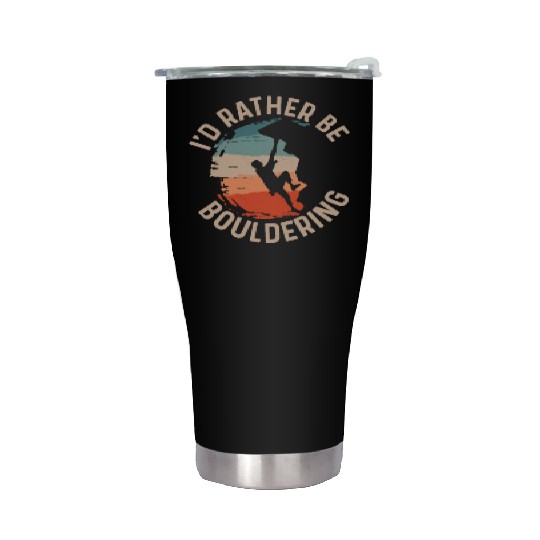 I'd Rather Be Bouldering Boulder Climbing Stainless Steel Tumblers