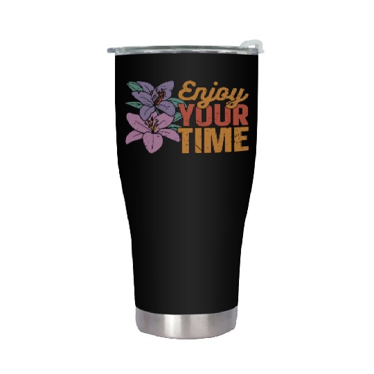 Orchids Enjoy Your Time Orchid Flower Gardening Stainless Steel Tumblers