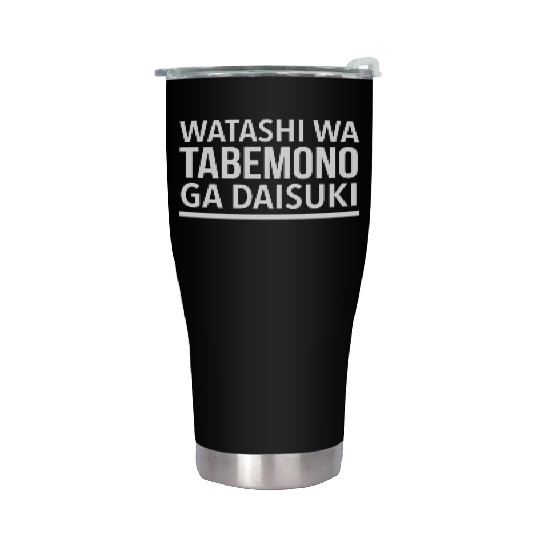 Watashi Wa Tabemono Ga Daisuki I Love Food In Stainless Steel Tumblers
