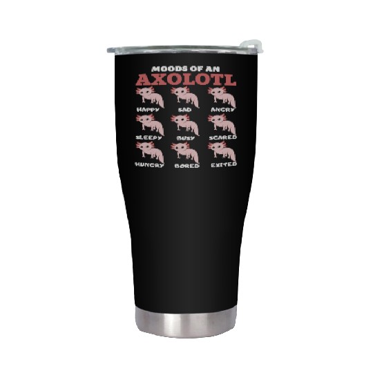 Moods Of An Axolotl Axolotls Lover Stainless Steel Tumblers
