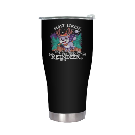 Christmas Most Likely To Pet The Reindeer Santa Stainless Steel Tumblers