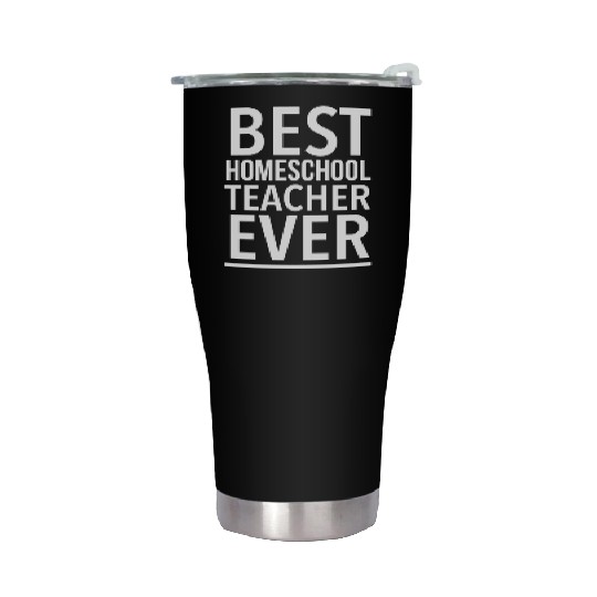 Best Homeschool Teacher Ever Funny Stainless Steel Tumblers