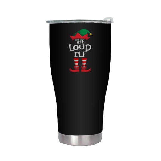 Loud Elf Matching Family Christmas Stainless Steel Tumblers