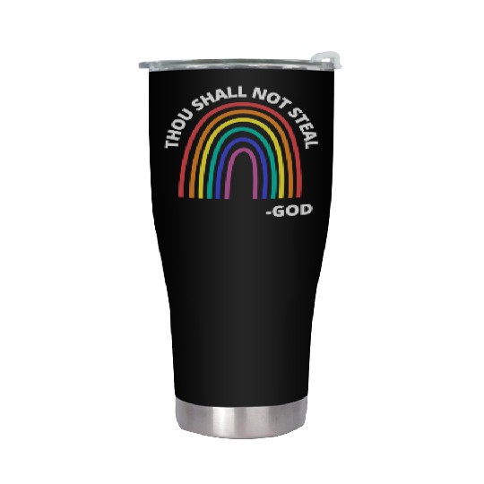 Thou Shall Not Steal Rainbow God Christian Stainless Steel Tumblers