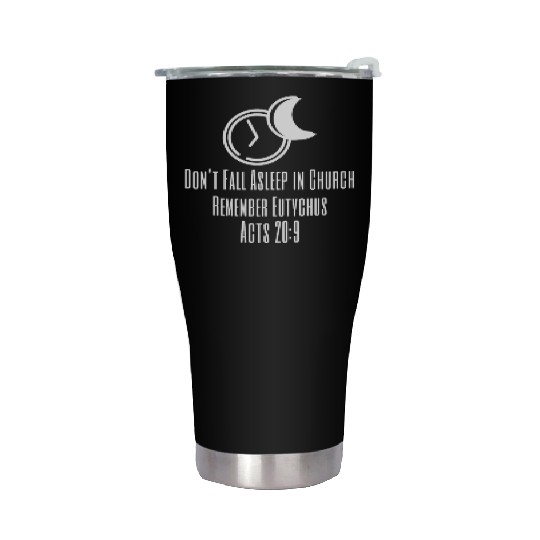 Fall Asleep in Church Funny Christian Eutychus Stainless Steel Tumblers