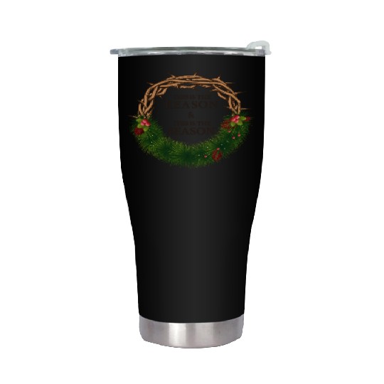 Jesus is King and is the Reason for the Season Stainless Steel Tumblers