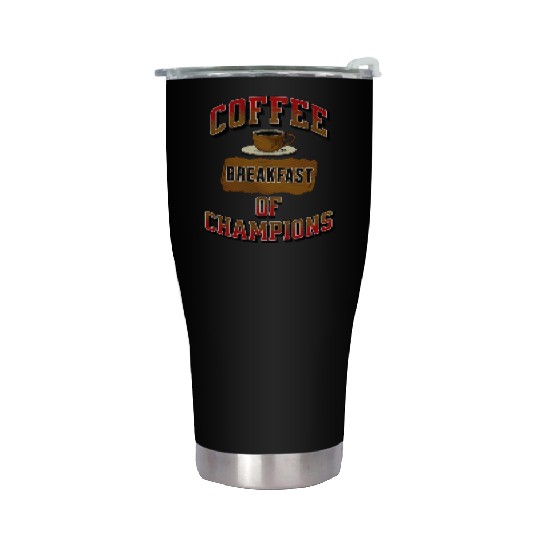 Coffee Breakfast of Champions Stainless Steel Tumblers