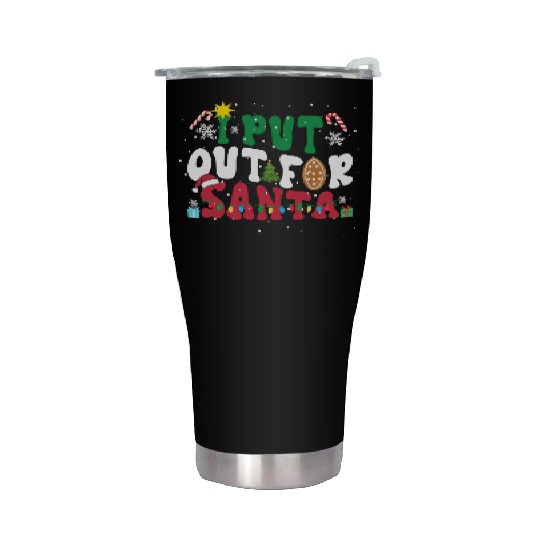 I put Out For Santa Funny Christmas Stainless Steel Tumblers