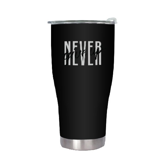 Never Give Up Stainless Steel Tumblers