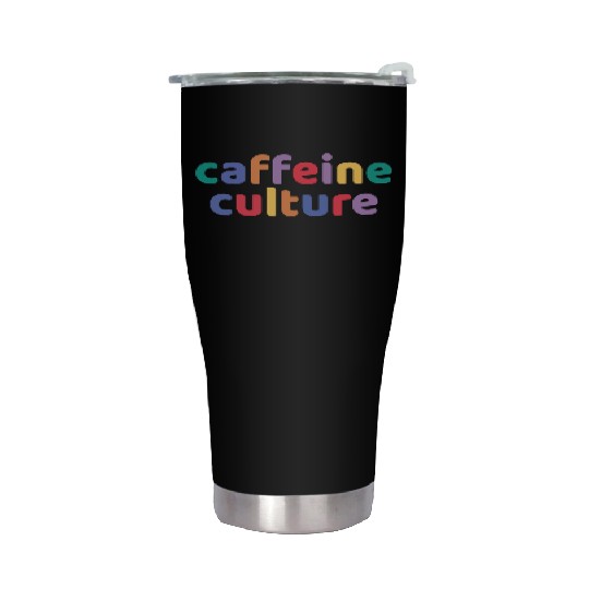 Caffeine culture, coffee lover gift Stainless Steel Tumblers