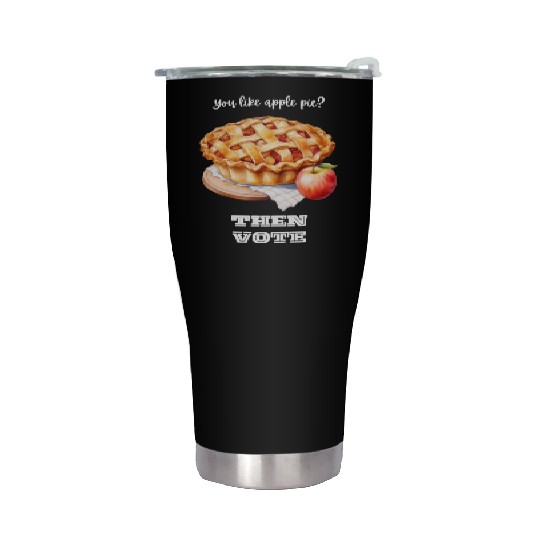 Election 2024 - Voting is as American as Apple Pie Stainless Steel Tumblers