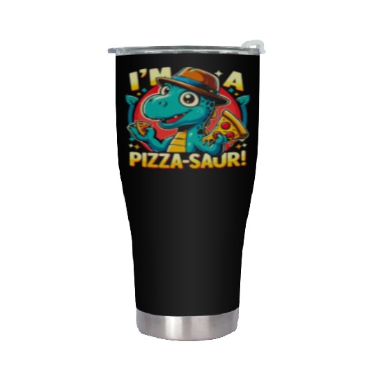 i'm a pizza saur ,pizza lover Stainless Steel Tumblers