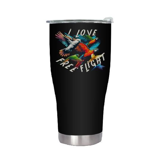 I Love Free Flight Free Flying Parrot Bird Train Stainless Steel Tumblers