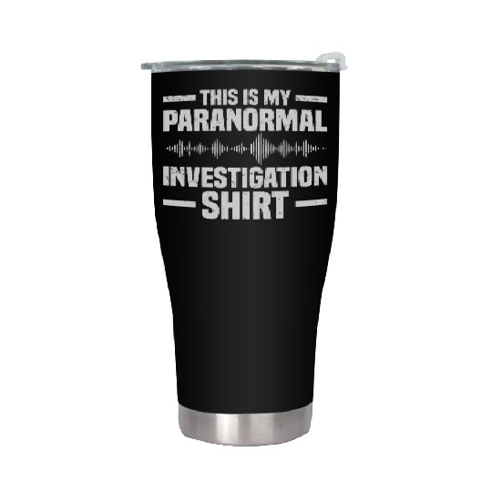 Ghost Hunters | Ghost Paranormal Ghost Gifts Stainless Steel Tumblers