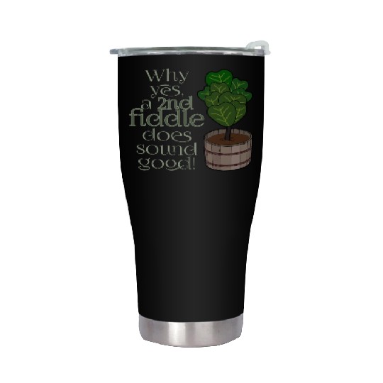2nd fiddle... leaf fig Stainless Steel Tumblers