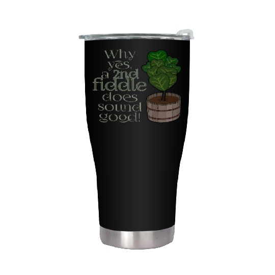 2nd fiddle... leaf fig Stainless Steel Tumblers