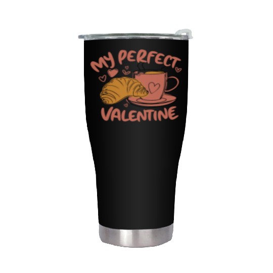 Coffee and Croissant | My Perfect Valentine Stainless Steel Tumblers