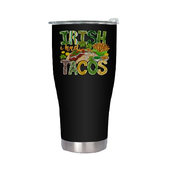 Irish i Had Tacos Stainless Steel Tumblers