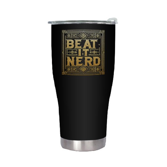Beat it Nerd 13 Stainless Steel Tumblers